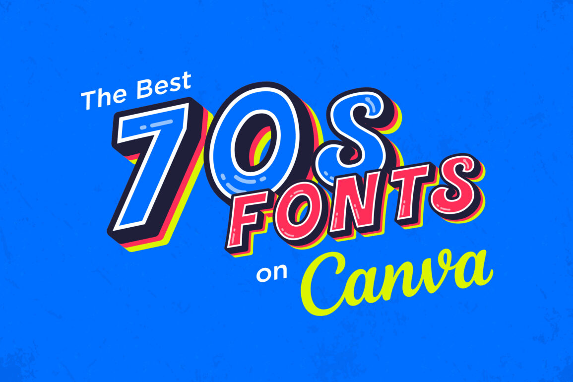 Best 70s Fonts on Canva