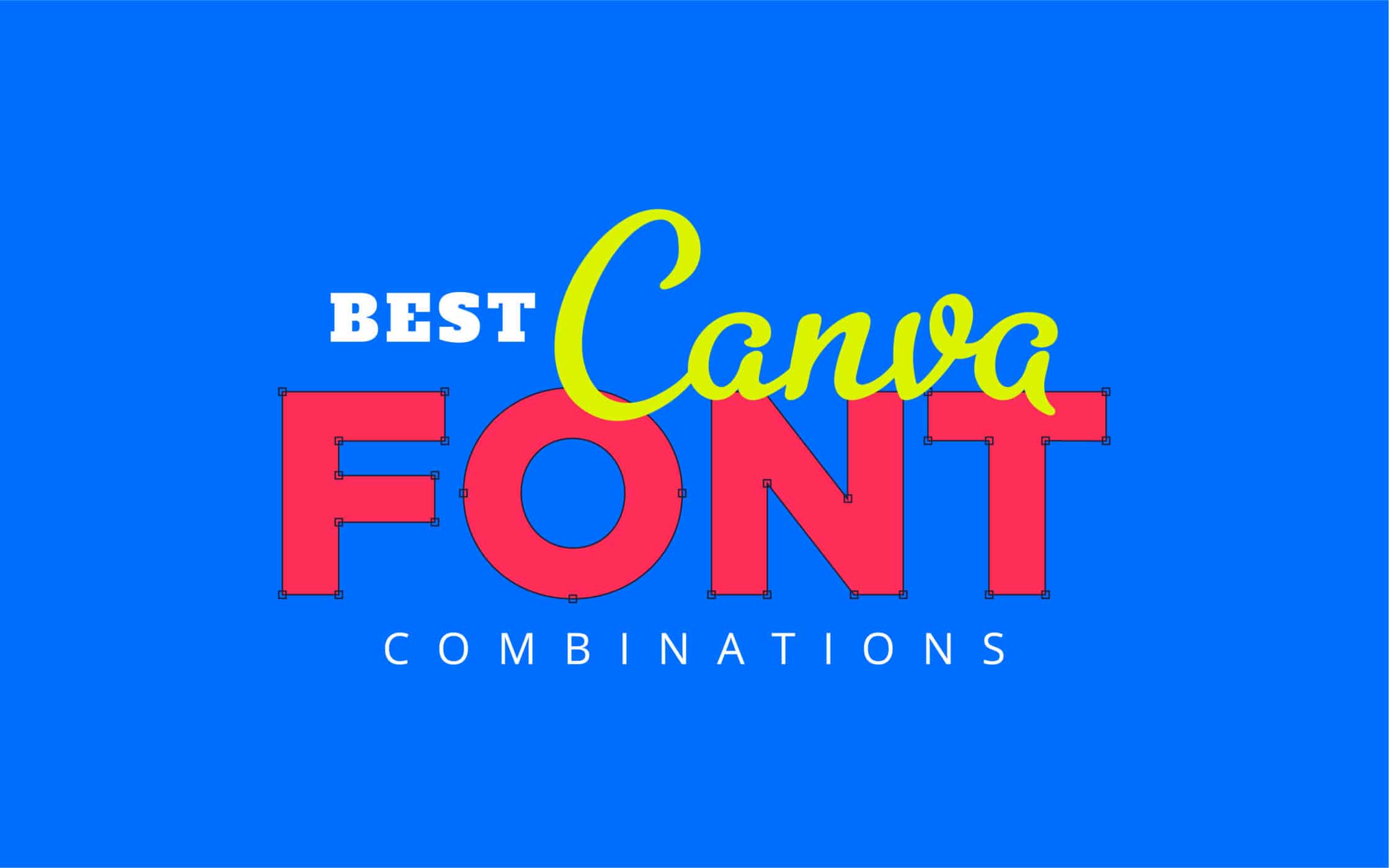 13 Of The Best Canva Font Combinations And Pairings