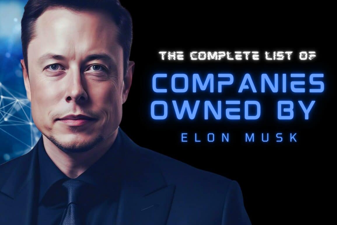 Companies Owned By Elon Musk