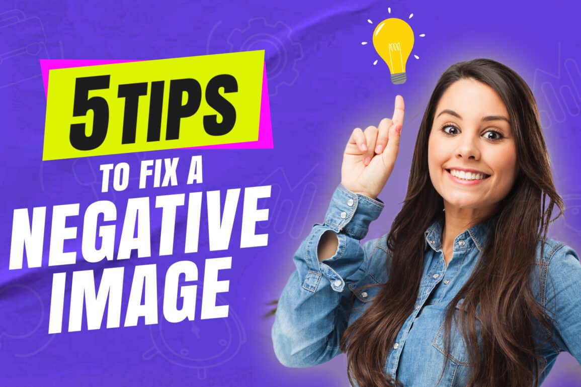 How To Fix A Negative Brand Image