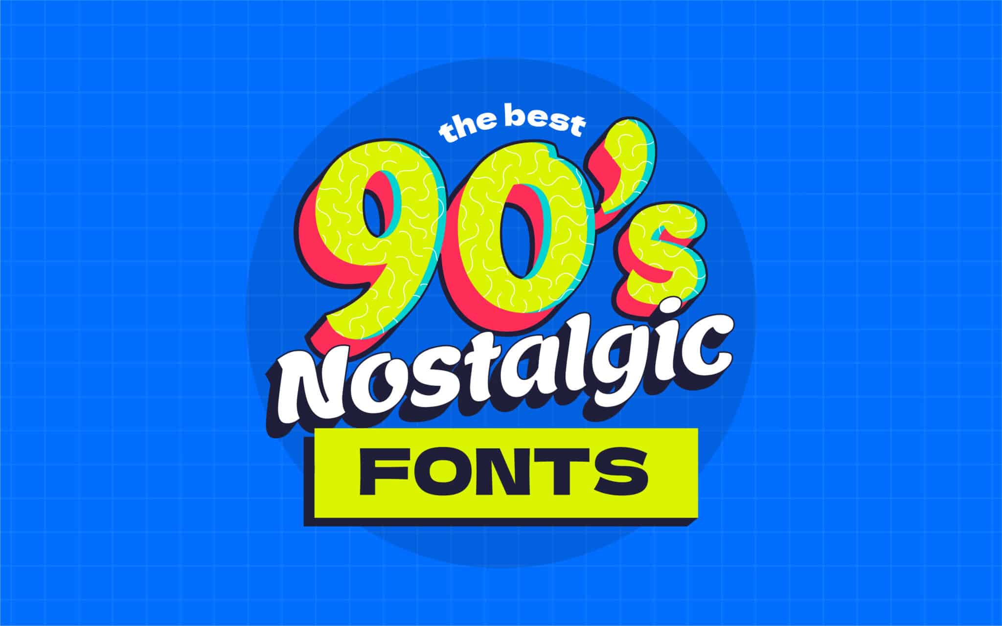 The Best 90s Fonts To Add Nostalgia To Your Design