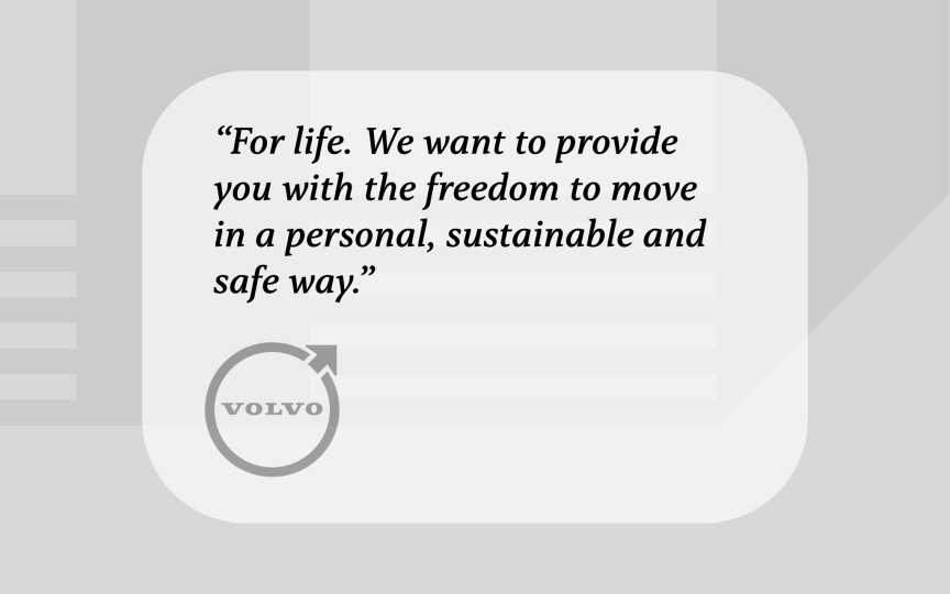 Graphic showing a quote that represents Volvo’s brand positioning.
